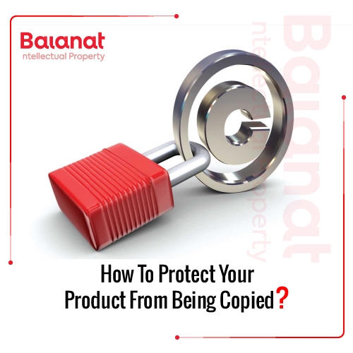 How to protect your product from being copied