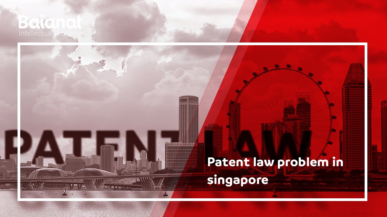patent law problems in singapore